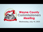 Image for Wayne County Commissioners Meeting of July 16, 2025