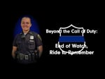 Image for Beyond The Call of Duty:  End of Watch, Ride To Remember - Seara Burton