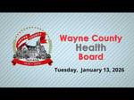 Image for Wayne County Health Board Meeting of January 13, 2026