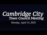 Image for Cambridge City Town Council of 04/14/25