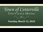 Image for Centerville Town Council Meeting of March 12, 2024