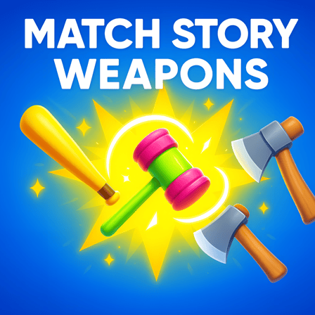 Match Story: Weapons