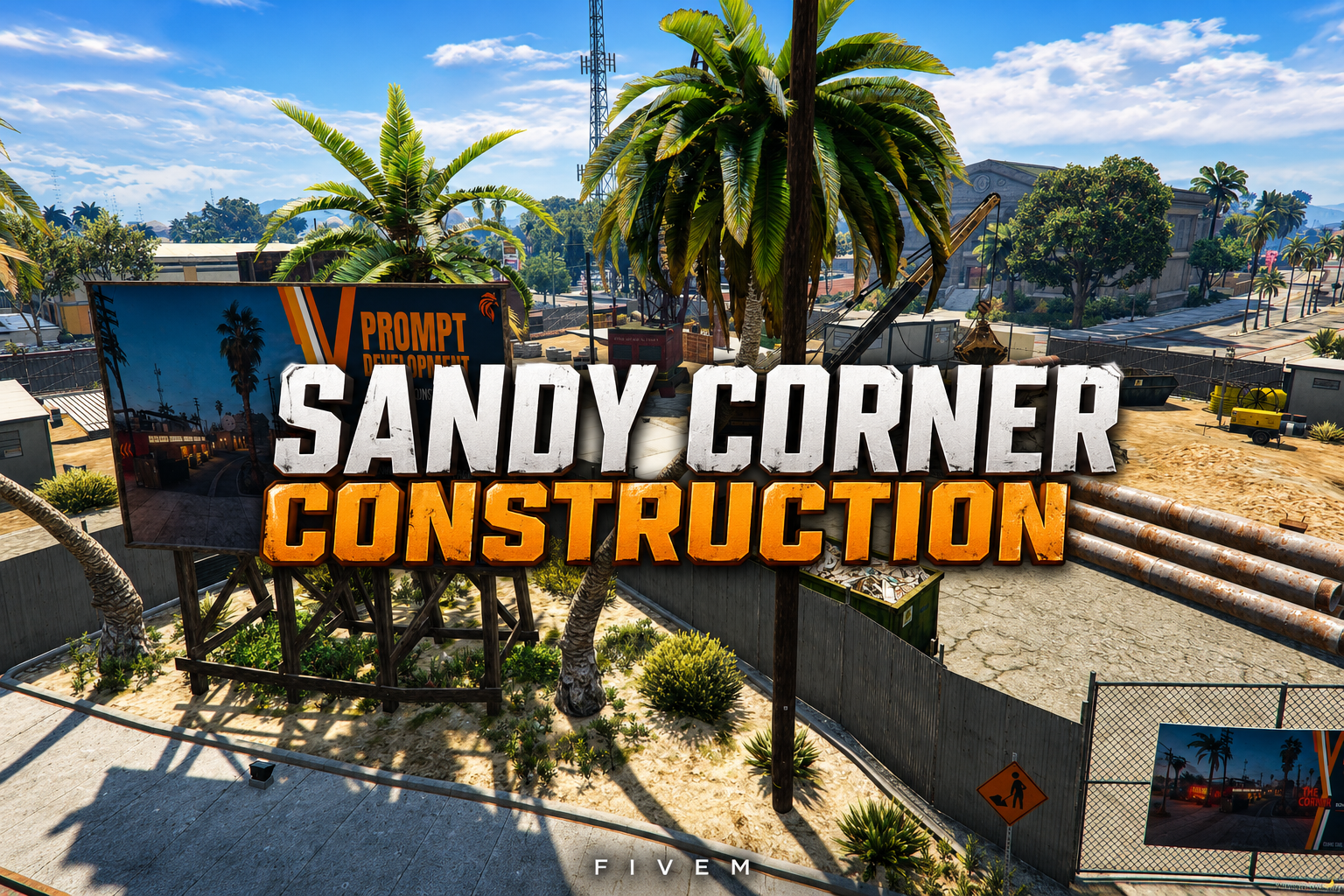 FIVEM Sandy Corner Construction | Large Construction Site MLO | Custom Props | Map Edit | Add-On | Optimized | Fivem Ready | High Quality