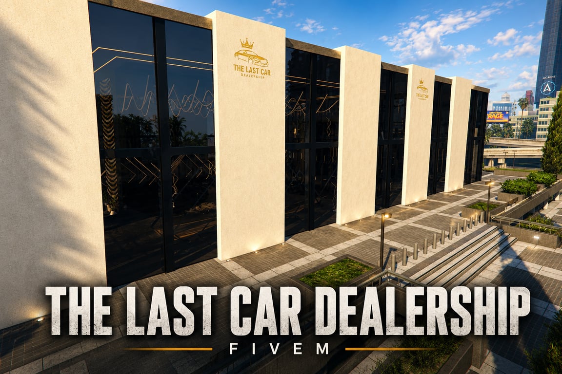 FIVEM The Last Car Dealership | Luxury Car Dealership MLO | Interior & Exterior | Showroom & Offices | Vault | Add-On | Optimized | Fivem Ready | High Quality