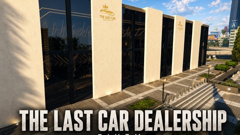 FIVEM The Last Car Dealership | Luxury Car Dealership MLO | Interior & Exterior | Showroom & Offices | Vault | Add-On | Optimized | Fivem Ready | High Quality cover