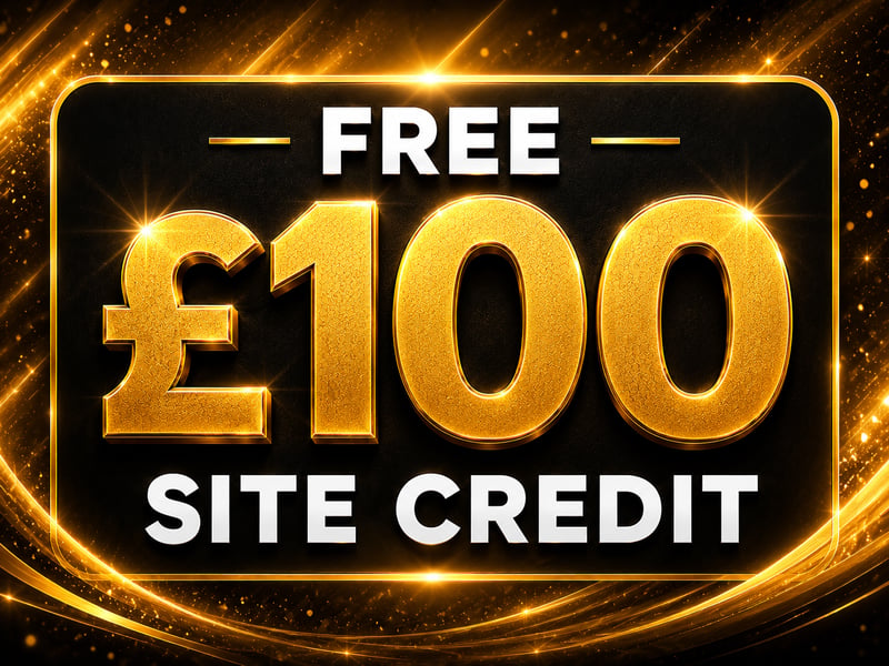 £100 Site Credit + £20 Bonuses - FREE DRAW
