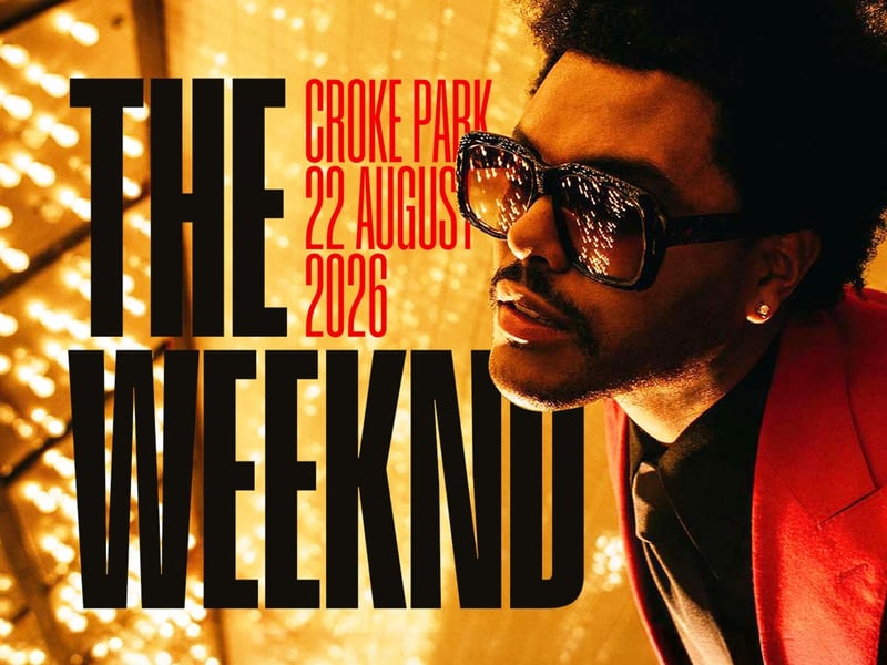 2x The Weeknd Tickets in Croke Park