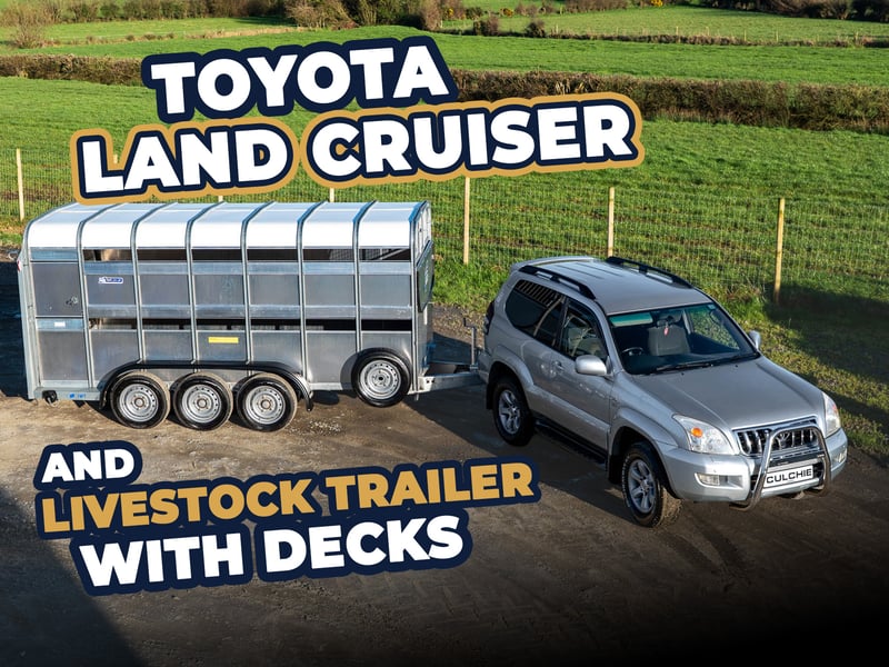 2007 Toyota Land Cruiser & New Livestock Trailer With Decks