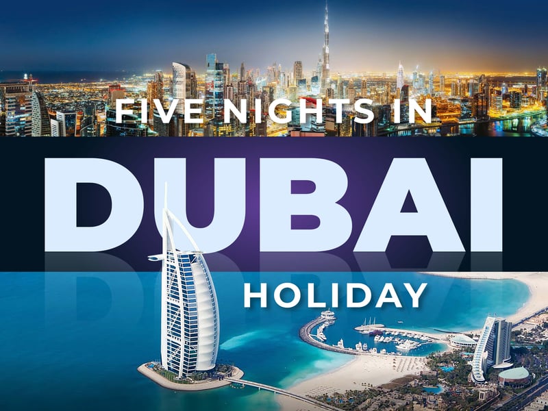 WIN Five Star Dubai Getaway