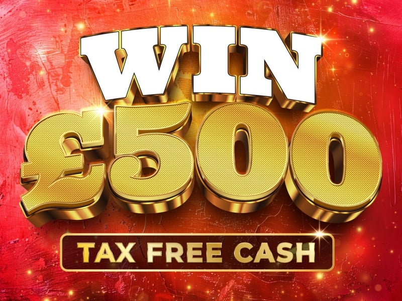£500 Tax Free Cash