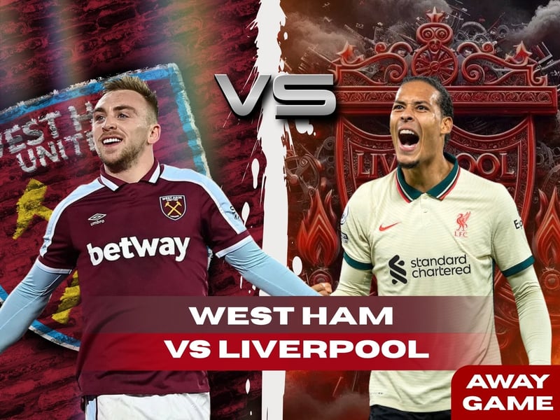 West Ham VS Liverpool Matchday Package