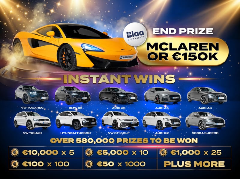 10 Car Mega Instant Win Special - McLaren 570 GT or €150k End Prize