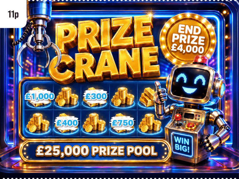 Prize Crane - £25k Prize Pot - £4k end prize