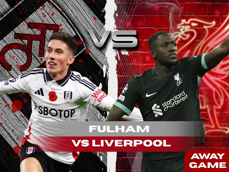 Fulham VS Liverpool Matchday Package
