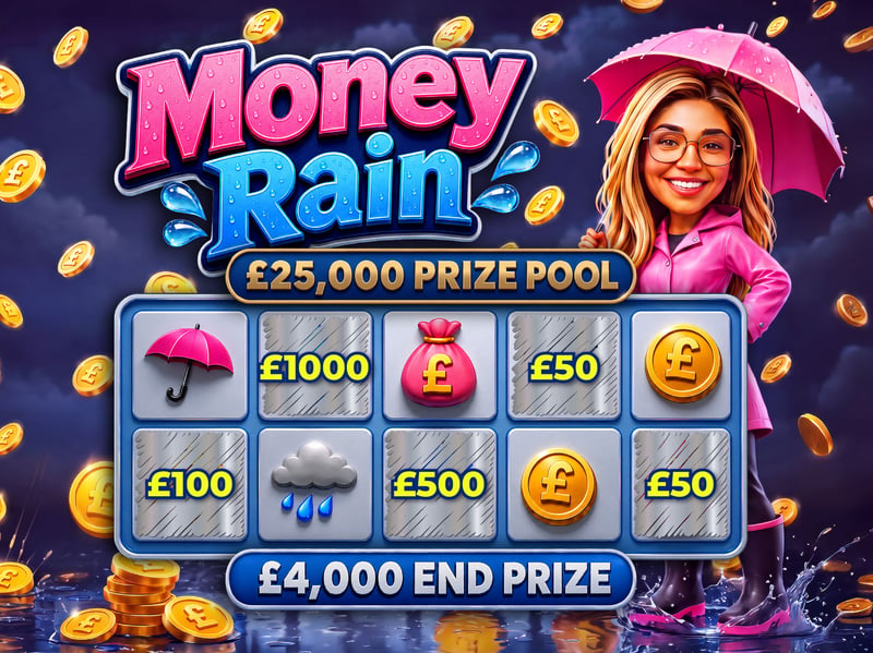 Money Rain - £25k prize pool - £4k End Prize!