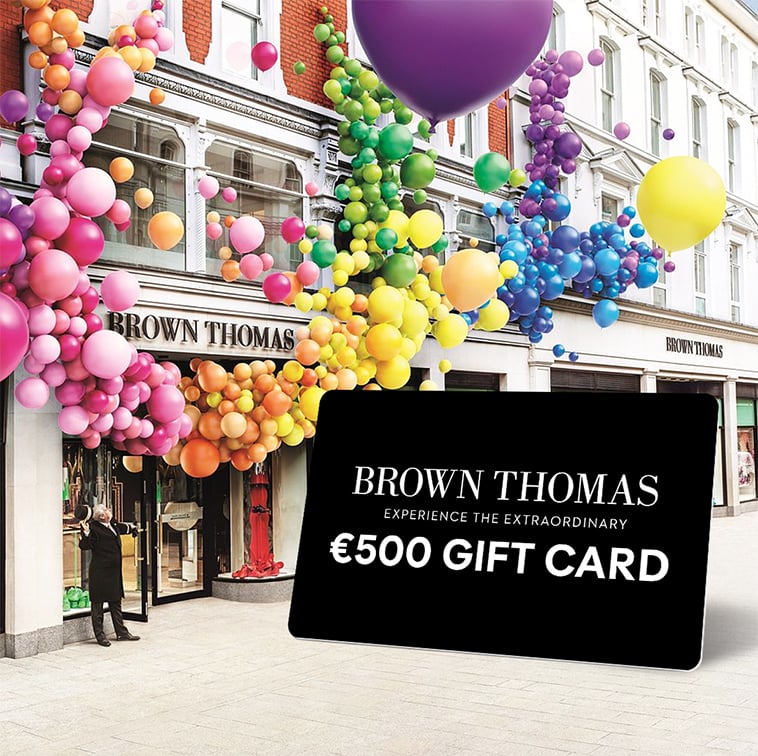 Win €500 Brown Thomas Gift Card