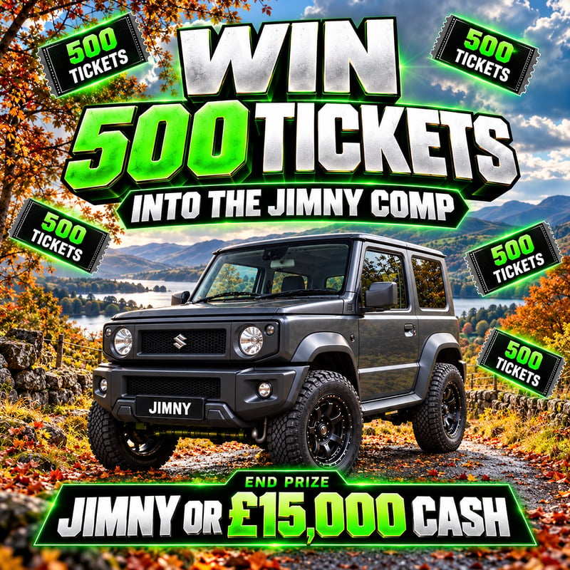BOOST YOUR ODDS - Win 500 Entries Into Jimny / £15k + Instant Wins #3