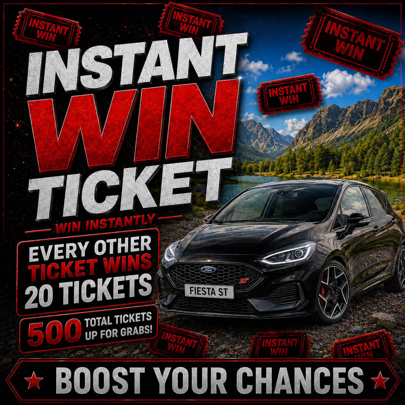 Every Other Ticket Wins - Fiesta ST / £10,000 #3