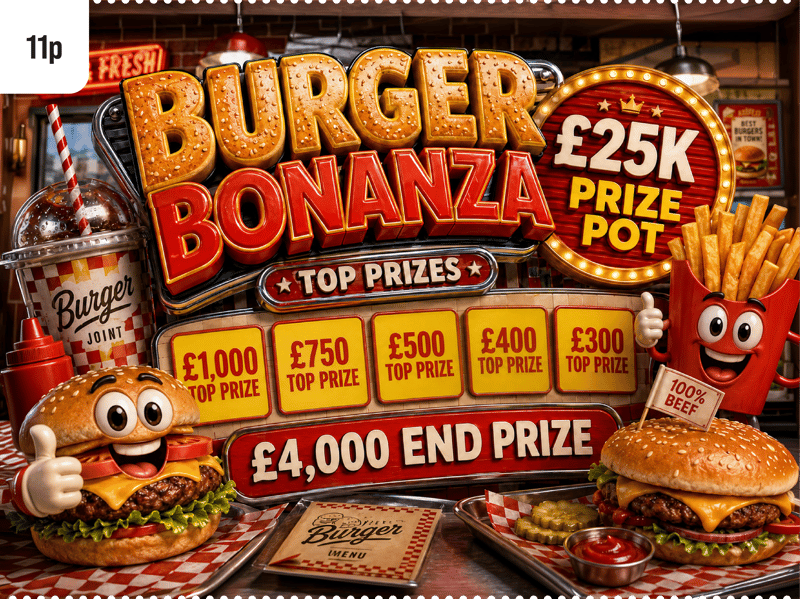 Burger Bonanza - £25k prize pool - £4k End Prize!