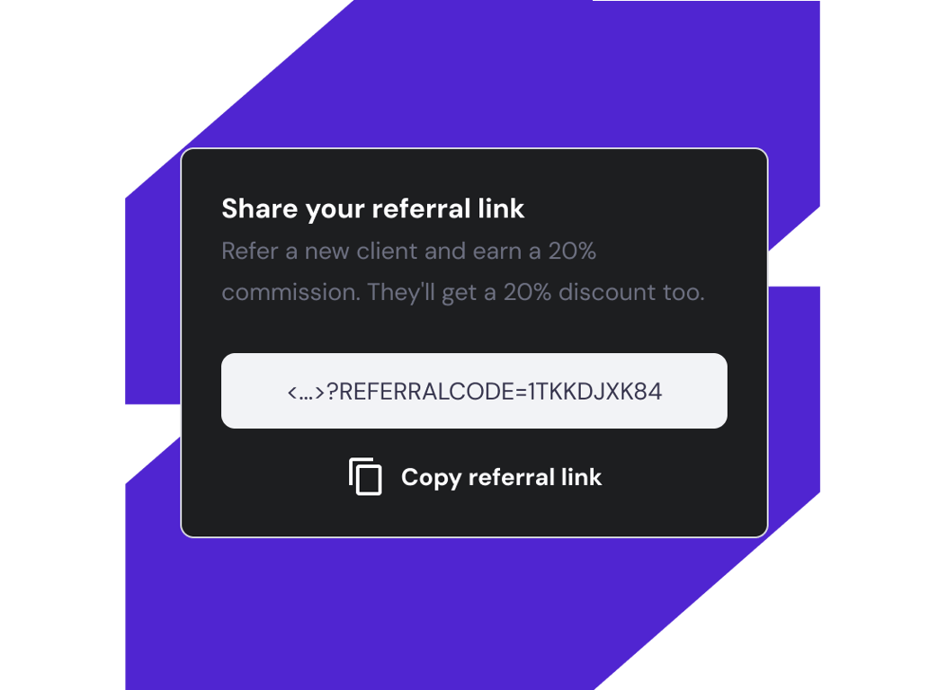 Referral income for you. Discounts for your customers.