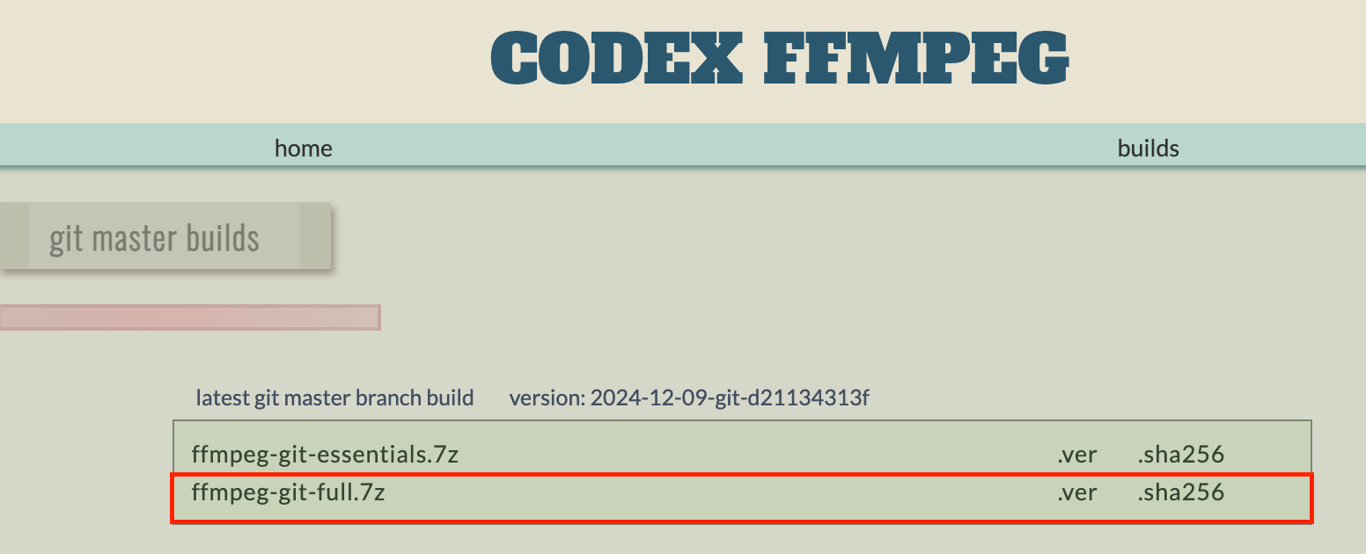 The ffmpeg-git-full.7z file in the gyan.dev website