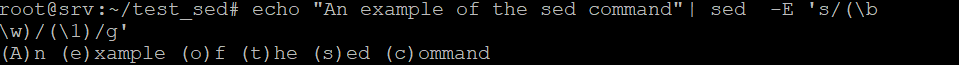 Sed parenthesizes each word's first character of the piped sentence