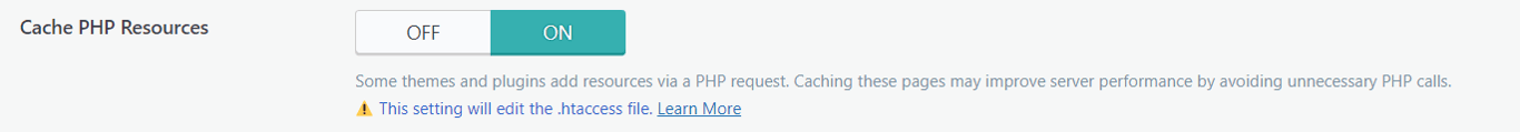 The option to turn on caching of PHP resources.