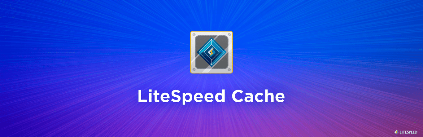 LiteSpeed Cache, powered by LiteSpeed Technology