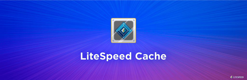 LiteSpeed Cache, powered by LiteSpeed Technology