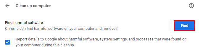 Selecting the Find button to scan for any harmful software on the computer using the Chrome clean up tool.