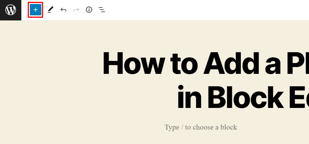 The WordPress Gutenberg Editor with the Plus icon to add a new block highlighted