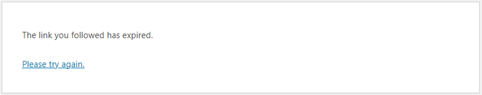 The the link you followed has expired error message