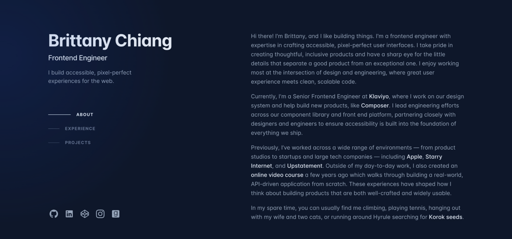 brittany-chiang Brittany Chiang's dark-themed portfolio with her name, Frontend Engineer title, and one-line pitch pinned in the left column alongside section navigation links, and a detailed bio in the right column describing her work at Klaviyo