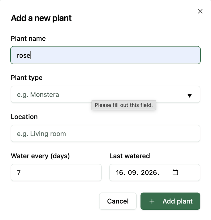 Add a new plant form with fields for plant name, type, location, watering frequency, and last watered date, showing a validation message for the required plant type field.