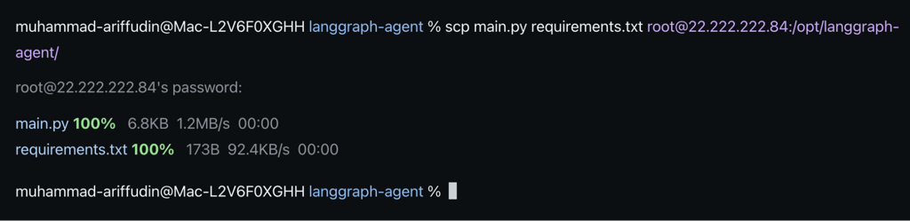 local-terminal-langgraph-agent-vps-upload Terminal showing main.py and requirements.txt uploaded to the VPS with scp