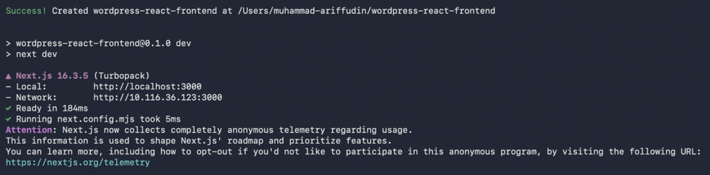 nextjs-development-server-localhost Terminal showing the wordpress-react-frontend Next.js project created successfully and the local development server running at localhost:3000.