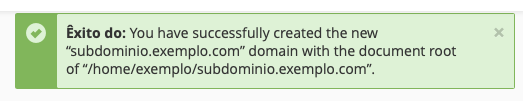 mensagem de &ecirc;xito no cpanel ap&oacute;s a cria&ccedil;&atilde;o de um subdom&iacute;nio