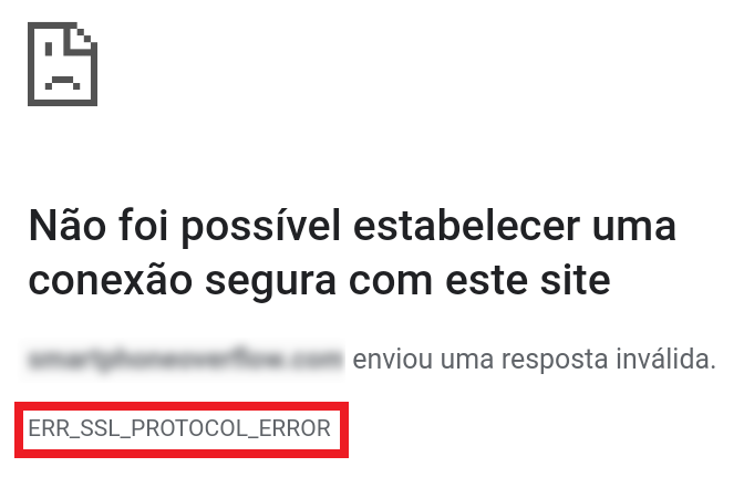Mensagem de erro ERR_SSL_PROTOCOL_ERROR_ no Google Chrome