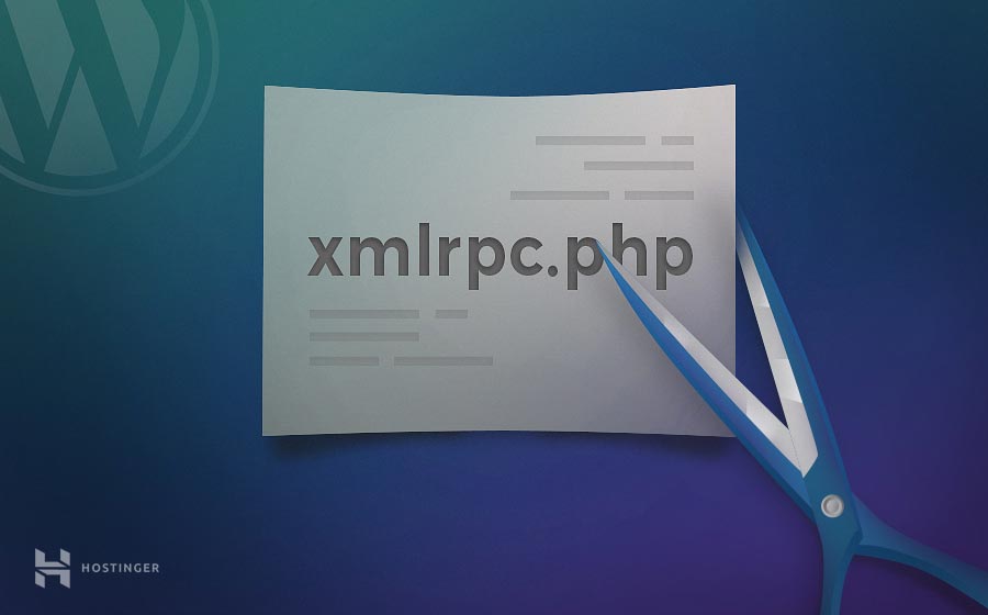¿Qué es xmlrpc.php en WordPress y por qué deberías desactivarlo?