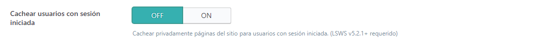 P&aacute;gina de configuraci&oacute;n de Cach&eacute; de LiteSpeed, secci&oacute;n Cachear usuarios con sesi&oacute;n iniciada