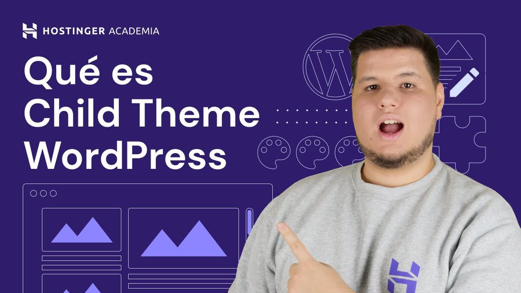 ¿Qué es un tema hijo de WordPress? – video explicativo