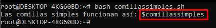 La terminal muestra el segundo script que contiene comillas simples. En este caso, bash imprime los nombres originales de las variables en lugar de los valores.