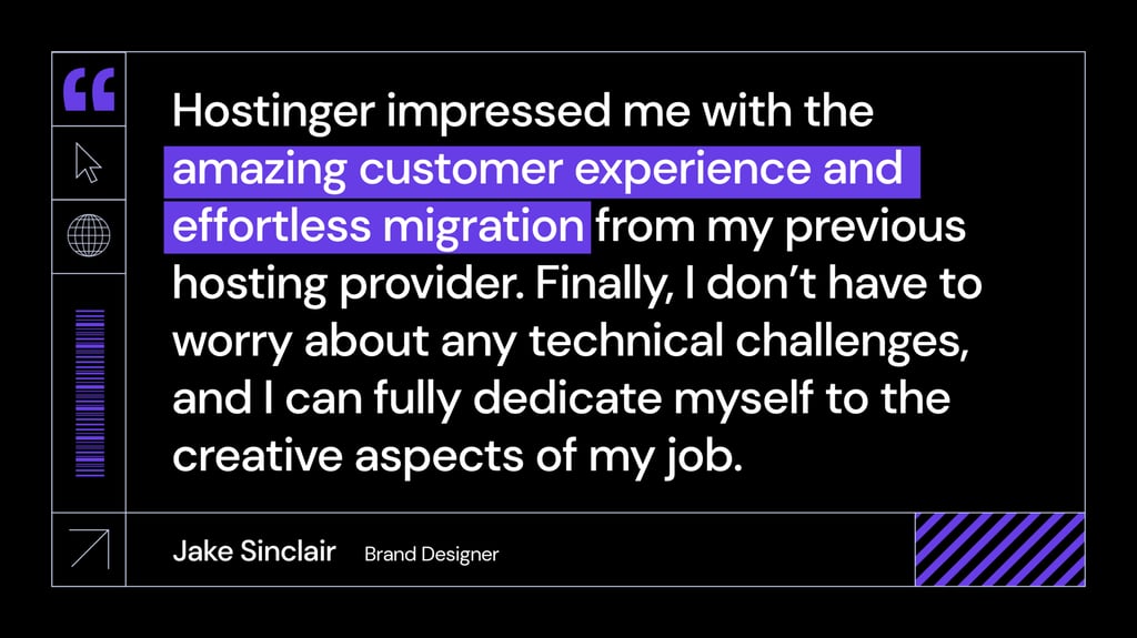 Quote by Jake Sinclair on Hostinger's customer experience and easy migration
