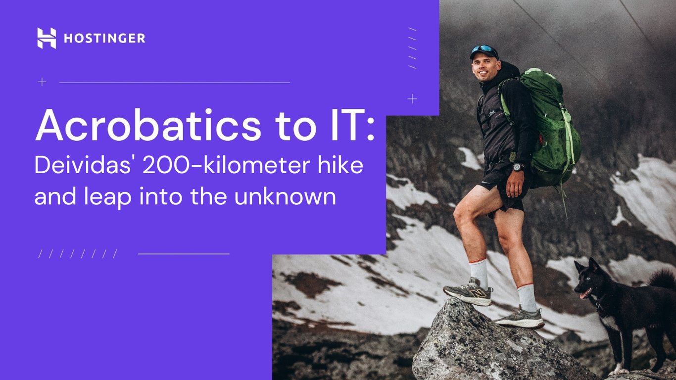 Acrobatics to IT: Deividas’ 200-kilometer hike and leap into the unknown