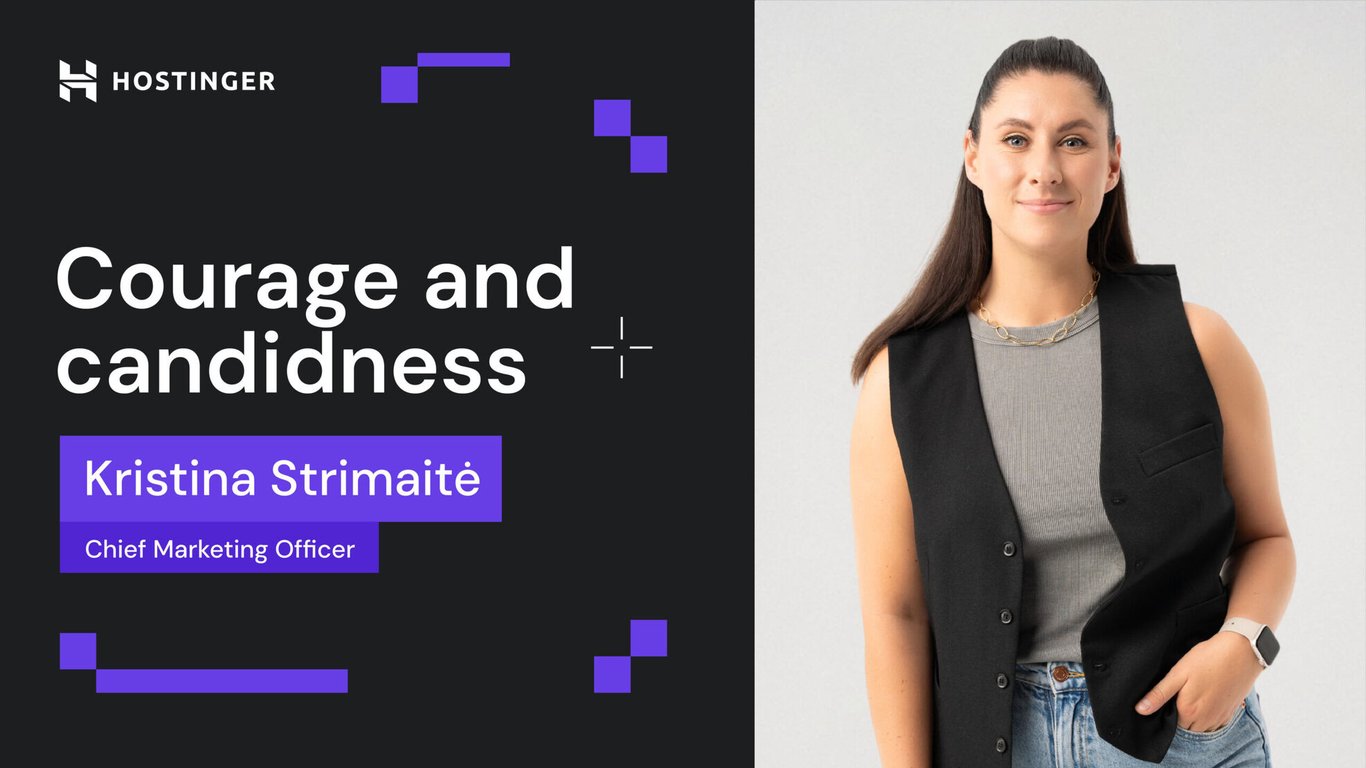 Ten principles of Hostinger: Why courage matters more than comfort?