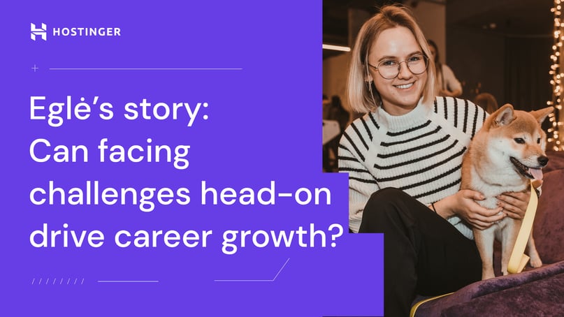 Eglė’s story: Can facing challenges head-on drive career growth?