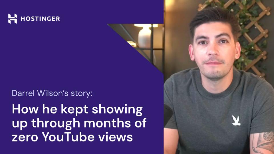 Six months, zero views: How Darrel Wilson kept showing up until it paid off