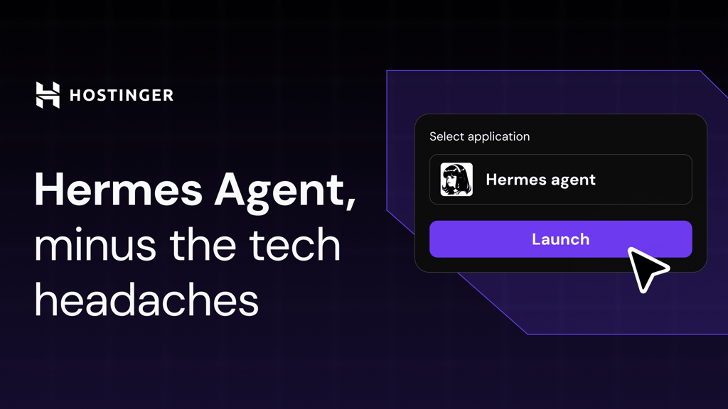 Hostinger brings Hermes Agent’s developer-first power to everyday users
