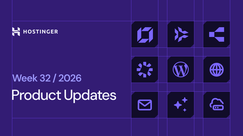 Hostinger weekly product updates: Week 32, 2026