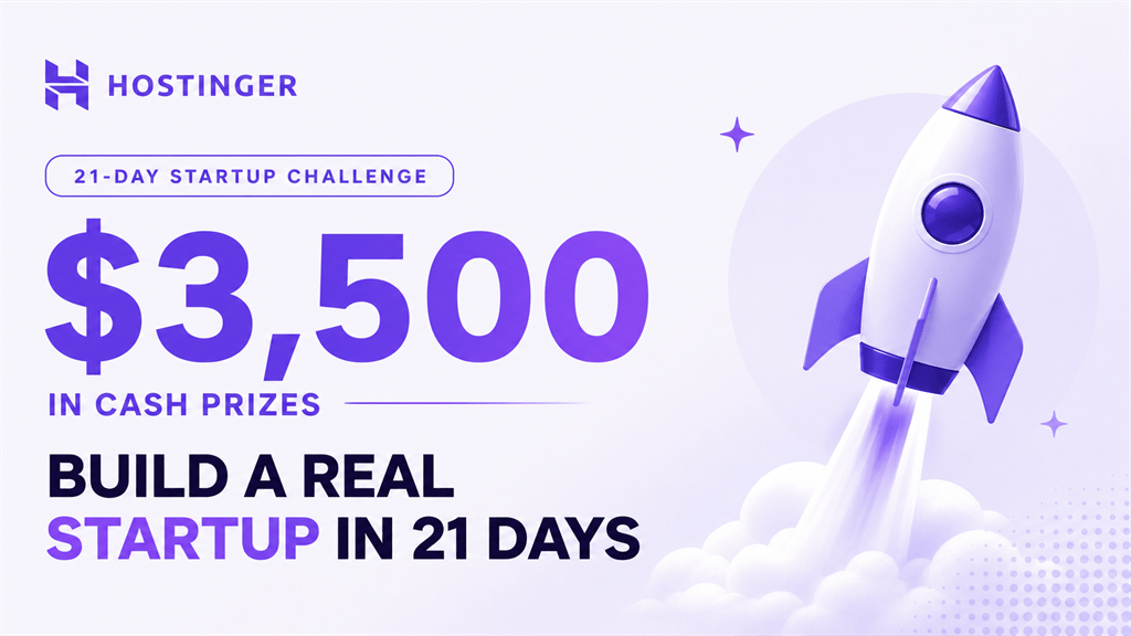 Got a startup idea? Join Hostinger’s challenge for a share of $3,500 in prizes